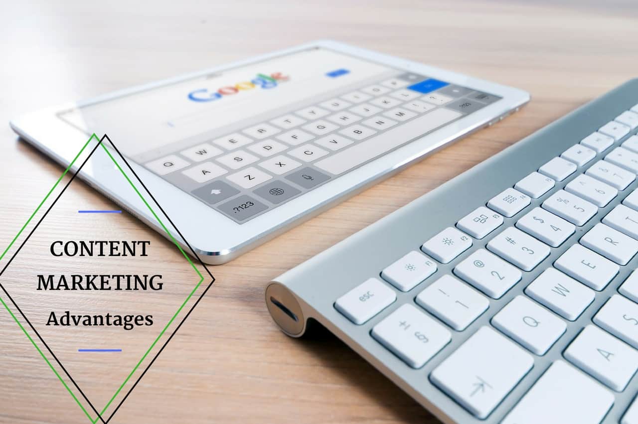 Content Marketing Advantages